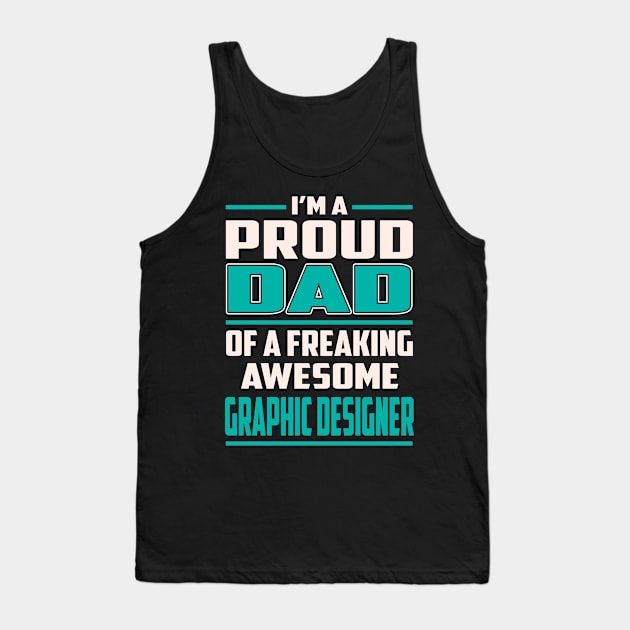 Proud DAD Graphic Designer Tank Top by Rento